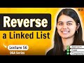 Reverse a Linked List | DSA Series by @shradhaKD