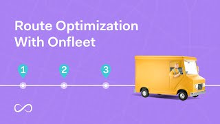 Route Optimization With Onfleet