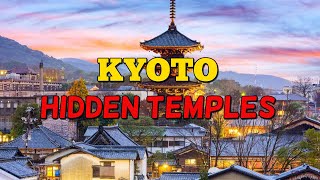 Kyoto Hidden Temples: Discover Japan’s Secret Spiritual Gems