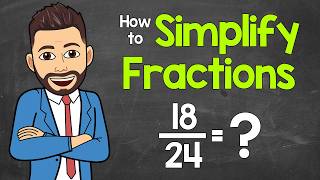 How to Simplify Fractions (Step-by-Step) | Math with Mr. J