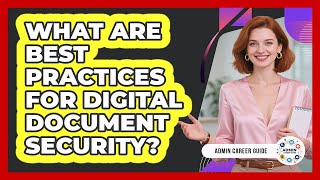 What Are Best Practices For Digital Document Security?