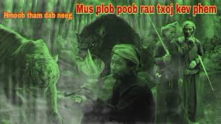 Dab neeg mus plob poob rau kev phem..10/9/2022