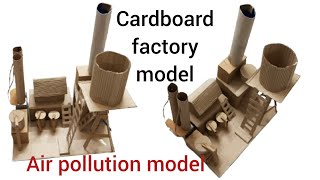 Cardboard Factory Model I Air pollution model I School Project