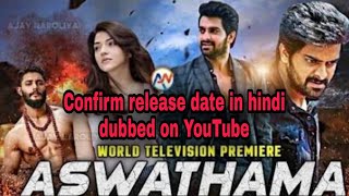 Aswathama movie release date in hindi dubbed on YouTube
