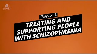 Chapter 3: Treating and supporting people with schizophrenia