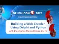 Building a Web Crawler with Delphi and Python - with Dion Carlos Mai and Maico Dal Ri