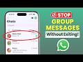 How to Block WhatsApp Group Messages Without Leaving the Group!