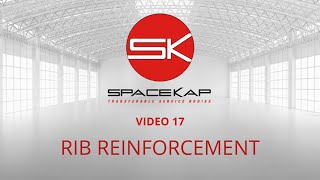 SpaceKap Features: Episode 17 - Rib Reinforcement System.