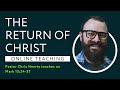 Mark 13:24-37 - The Return of Christ