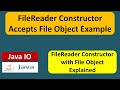 Example of FileReader constructor accepts file object | Java IO | Java Tutorial