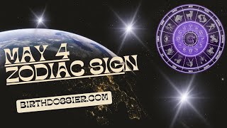 Exploring the Characteristics and Love Compatibility of May 4 Zodiac Sign