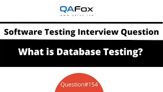 What is Database Testing? (Software Testing Interview Question #154)