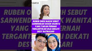 Ruben masih akui sarwendah wanita hebat #rubenonsu #betrandpeto #sarwendah #raffiahmad #viral