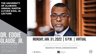 The University of Alabama 2022 Dr. Martin Luther King, Jr. Lecture featuring Dr. Eddie Glaude, Jr.