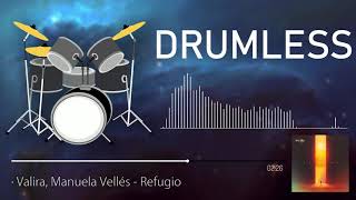 Drumless | Valira & Manuela Vellés - Refugio