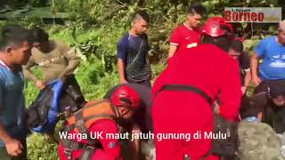 Warga UK maut jatuh gunung di Mulu (video ihsan Bomba)