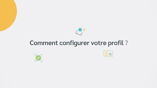 Comment configurer son profil?