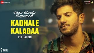 Kadhale Kalagaa - Full Song | Kanulu Kanulanu Dhochaayante | Dulquer S & Ritu V | Masala Coffee