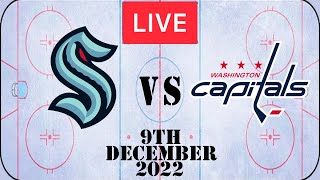 NHL 🔴Full Game Live🔴 Seattle Kraken vs Washington Capitals 9th December 2022 l Reaction