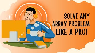 Stuck on Arrays? This could be what you're missing!