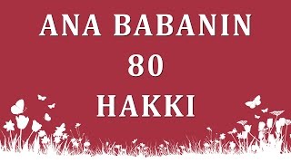 Ana babanın 80 hakkı