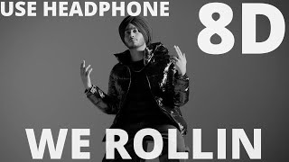 We Rollin | Shubh | Anabolic Beatz | Mejor 8D Music