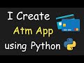 I Create ATM App Using Python && Learn Python By Building Simple Projects