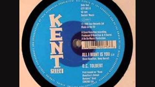 O.c. Tolbert - All I Want Is You.wmv