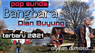 Bangbara-Dian buyung (official)pop sunda cipt.Abah anjas