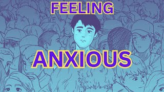 FEELING ANXIOUS...? WATCH THIS...