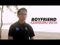 Boyfriend Cemburu Buta