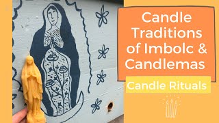 Imbolc \u0026 Candlemas Candle Traditions