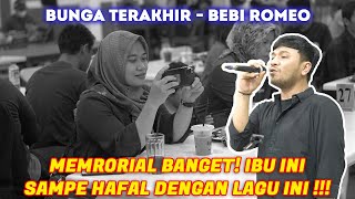 BUNGA TERAKHIR - BEBI ROMEO | LIVE NGAMEN BY GIO