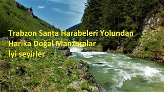 Trabzon Santa Yolundan Doğal Manzaralar #Trabzon