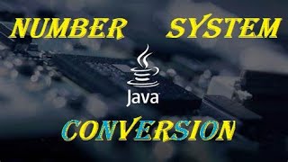 Number system conversion in Java.
