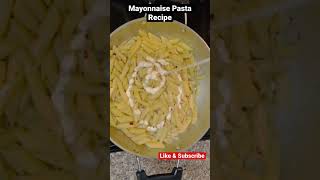 Mayonnaise Pasta Recipe || #youtube #shorts #viral #youtubeshorts #food #foryoupage #short #india