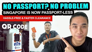 SINGAPORE PASSPORT LESS  \u0026 QR CODE CLEARANCE | SINGAPORE TRAVEL UPDATE ADVISORY