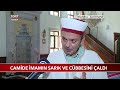 camide pes dedirten hırsızlık kamerada İmamın sarık ve cübbesi Çalındı