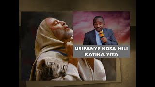 USIFANYE KOSA HILI KATIKA VITA YAKO MAISHANI