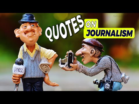 What is good journalism quotes?