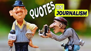 Top 25 Quotes on Journalism | funny quotes & sayings | best quotes about Journalism | Simplyinfo.net
