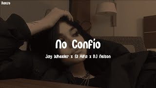 No Confío Jay Wheeler x El Alfa x DJ Nelson | Letras/Lyrics