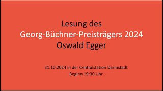 Lesung des Georg-Büchner-Preisträgers 2024 Oswald Egger