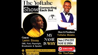 Lemn Sissay: Why was I alone on my birthday ? with The Yoftahe Show