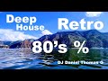 Deep  House Retro 80's % - DJ Daniel Thomas G