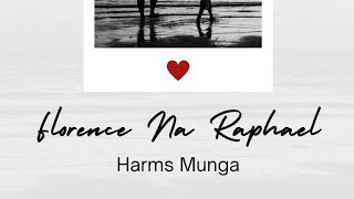 Harms Munga - Florence Na Raphael | Official Music Audio