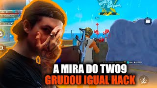 A MIRA DO TWO9 GRUDOU IGUAL HACK!