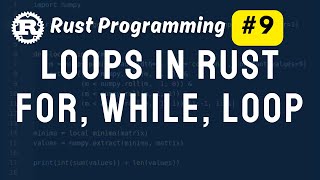 Loops in Rust - For While & Loop | Rust Programming Tutorial 🦀