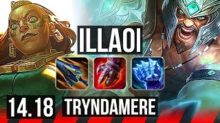 ILLAOI vs TRYNDAMERE (TOP) | Rank 5 Illaoi, 5k comeback, 1000+ games | NA Grandmaster | 14.18