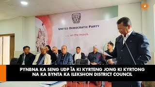 PYNBNA KA SENG UDP ÏA KI KYRTENG JONG KI KYRTONG NA KA BYNTA KA ILEKSHON DISTRICT COUNCIL